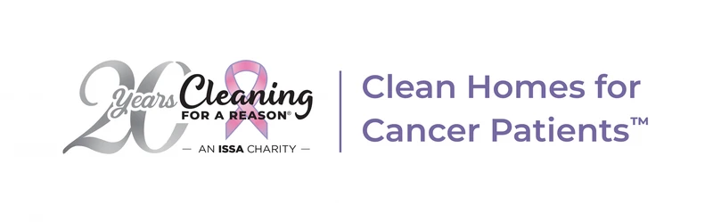 Cleaning for a Reason, an ISSA Charity: Clean Homes for Cancer Patients